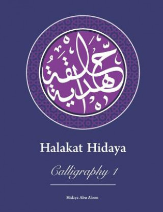 Kniha Halakat Hidaya: Calligraphy 1 Hidaya Abu Aloon