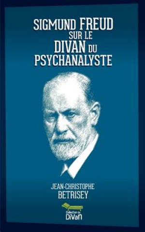 Kniha Sigmund Freud sur le divan du psychanalyste B