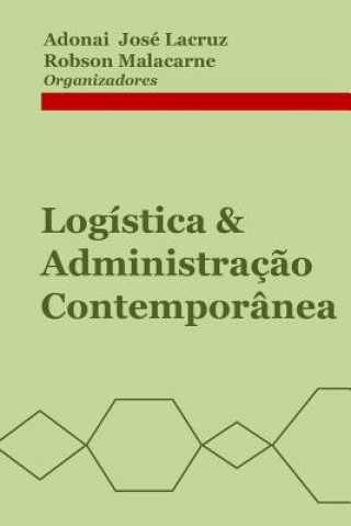 Knjiga Logística & Administraç?o Contemporânea Robson Malacarne