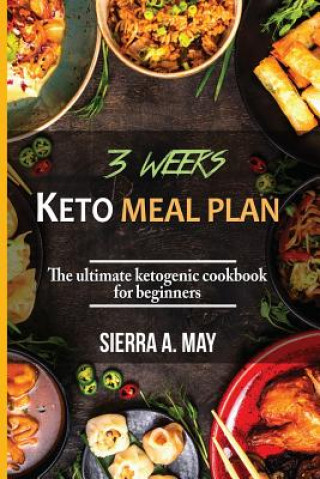 Kniha 3 Weeks Keto Meal Plan Sierra a May