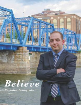 Buch Believe Nicholas Andrew Leimgruber