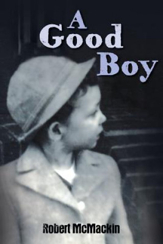 Knjiga A Good Boy Robert McMackin