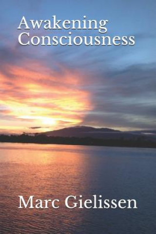Kniha Awakening Consciousness Marc Gielissen