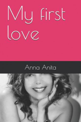 Knjiga My first love Anna Anita