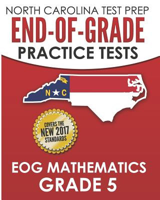 Könyv North Carolina Test Prep End-Of-Grade Practice Tests Eog Mathematics Grade 5: Preparation for the End-Of-Grade Mathematics Assessments E Hawas