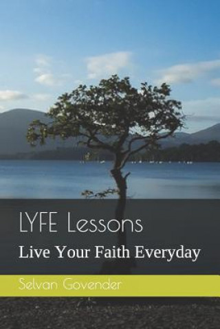 Kniha Lyfe Lessons: Live Your Faith Everyday - Volume 1 Selvan Govender