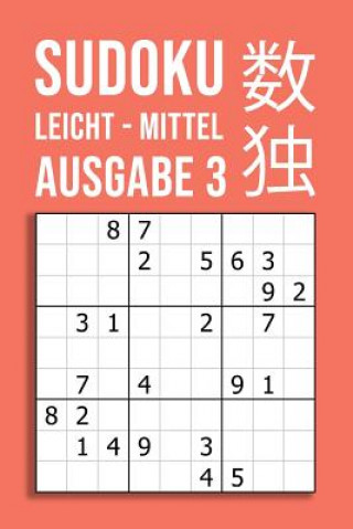 Book SUDOKU leicht - mittel - Ausgabe 3: 220 Rätsel auf 110 Seiten in Reisegröße ca. DIN A5 - Für Anfänger und Kenner Jung Im Kopf Publishing