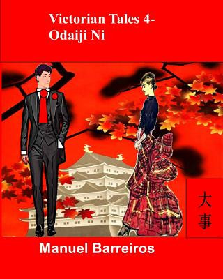 Könyv Victorian Tales 4 - Odaiji Ni. Manuel Barreiros