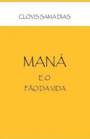 Knjiga Maná: P?o da vida Nayde de Carvalho