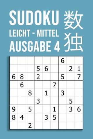 Book SUDOKU leicht - mittel Ausgabe 4: 220 Rätsel auf 110 Seiten in Reisegröße ca. DIN A5 Für Einsteiger und Kenner Jung Im Kopf Publishing