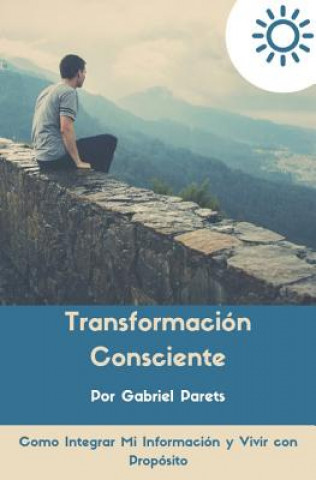 Knjiga Transformacion Consciente Gabriel Parets