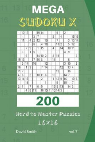 Книга Mega Sudoku X - 200 Hard to Master Puzzles 16x16 Vol.7 David Smith