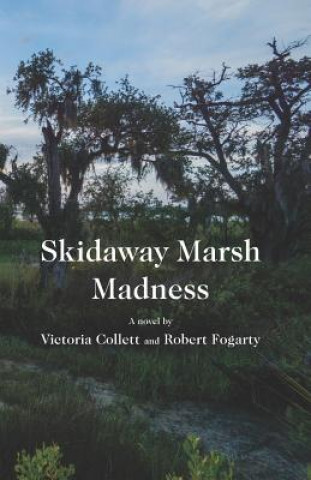 Książka Skidaway Marsh Madness Robert Fogarty