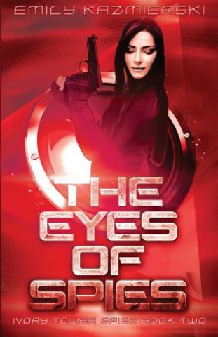 Kniha The Eyes of Spies Emily Kazmierski