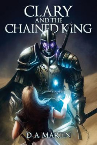 Kniha Clary and the Chained King Tim Major