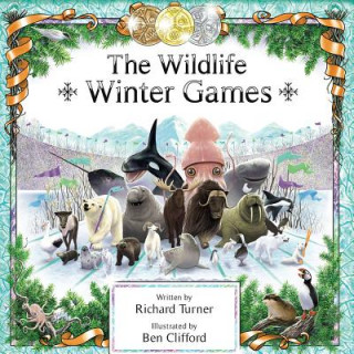Kniha Wildlife Winter Games Richard Turner