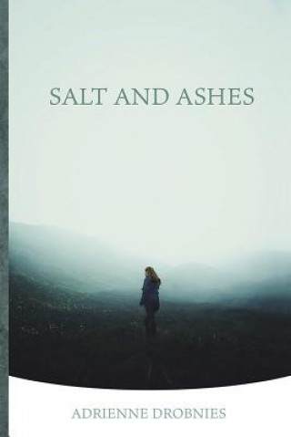Könyv Salt and Ashes Adrienne Drobnies