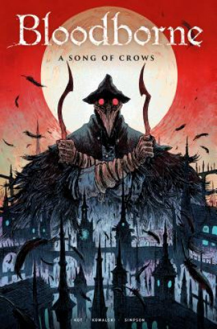 Książka Bloodborne: A Song of Crows Ales Kot