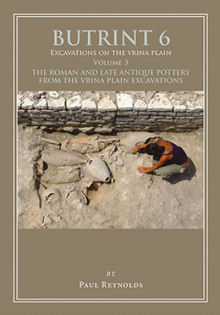 Book Butrint 6: Excavations on the Vrina Plain Volume 3 Paul Reynolds
