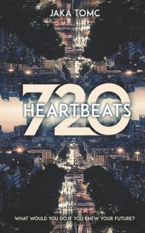 Knjiga 720 Heartbeats Jaka Tomc
