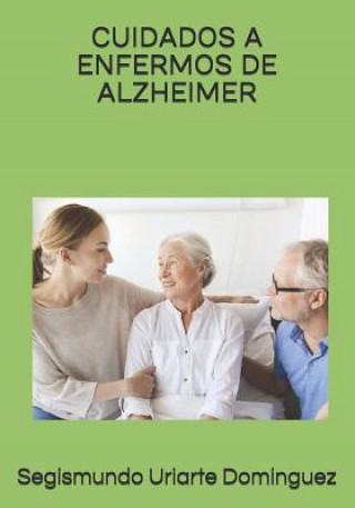 Kniha Cuidados a Enfermos de Alzheimer Segismundo Uriarte Dominguez