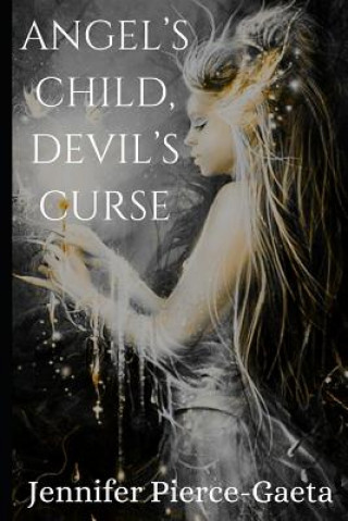 Boek Angel's Child, Devil's Curse Jennifer Pierce-Gaeta