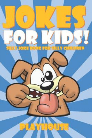 Carte Jokes for Kids: Silly Joke Book for Kids Ages 5-12 Playhouse Publishing