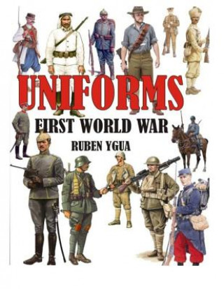 Könyv Uniforms First World War Ruben Ygua