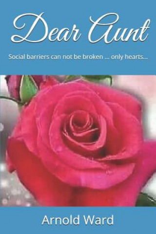 Carte Dear Aunt: Social Barriers Can Not Be Broken ... Only Hearts... Arnold Francis Ward