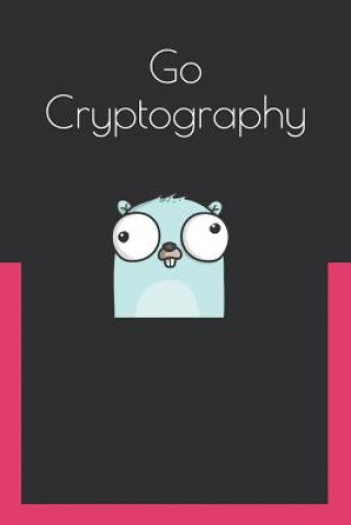 Kniha Go Cryptography Anish Nath