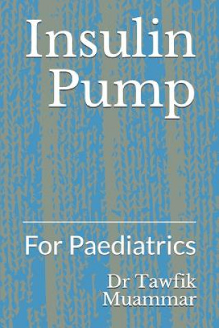 Buch Insulin Pump: For Paediatrics Dr Tawfik Muammar