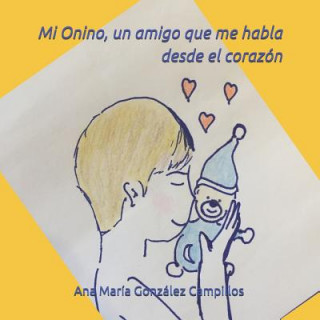 Libro Mi Onino, Un Amigo Que Me Habla Desde El Coraz Gonz