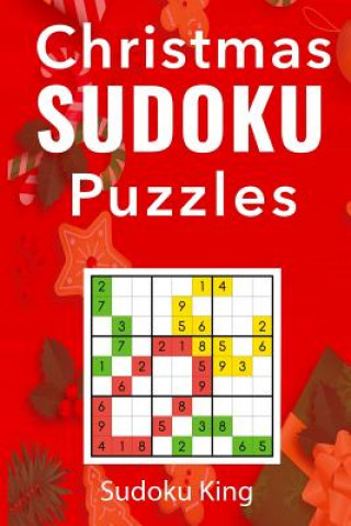 Kniha Christmas Sudoku Puzzles: 200 Sudoku Puzzles for the Festive Period: An Intermediate Sudoku Puzzles Book Sudoku King