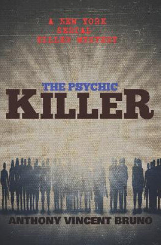 Książka Psychic Killer Anthony Vincent Bruno