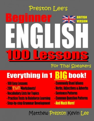 Kniha Preston Lee's Beginner English 100 Lessons For Thai Speakers (British) Matthew Preston