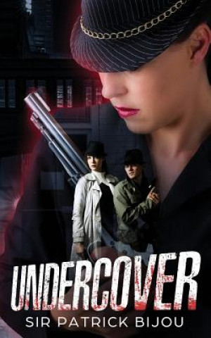 Knjiga Undercover Patrick Bijou