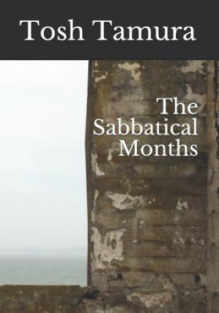 Книга Sabbatical Months Tosh Tamura