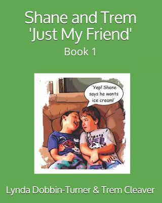 Carte Shane and Trem 'just My Friend': Book 1 Trem Cleaver