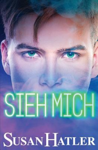 Knjiga Sieh Mich Susan Hatler