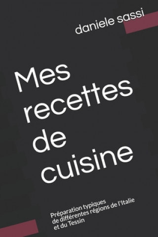 Könyv Mes recettes de cuisine Daniele Sassi