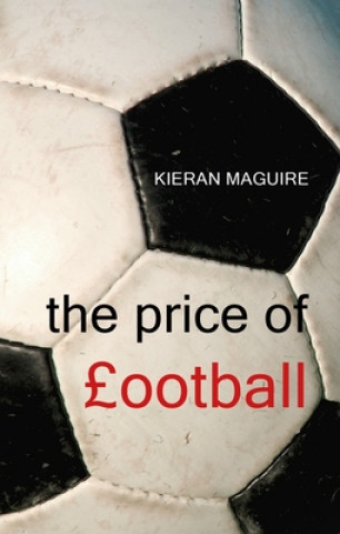 Könyv Price of Football Kieran Maguire