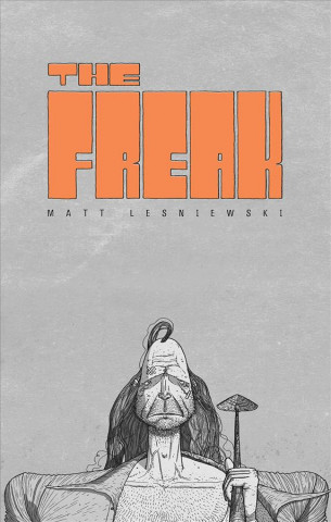 Kniha Freak Matt Lesniewski