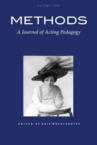 Książka Methods: A Journal of Acting Pedagogy Ruis Woertendyke