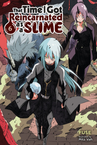 Kniha That Time I Got Reincarnated as a Slime, Vol. 6 (light novel) Fuse