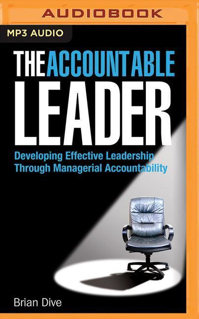 Digital ACCOUNTABLE LEADER THE Brian Dive