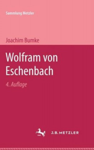 Knjiga Wolfram von Eschenbach Joachim Bumke