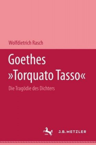 Knjiga Goethes "Torquato Tasso" Wolfdietrich Rasch