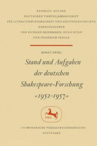 Kniha Stand und Aufgaben der Deutschen Shakespeare-Forschung 1952-1957 Horst Oppel
