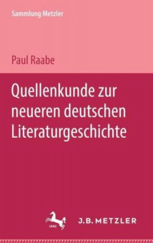Carte Quellenkunde zur neueren deutschen Literaturgeschichte Paul Raabe