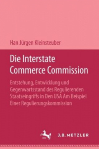 Knjiga Die Interstate Commerce Commission Han Jurgen Kleinsteuber